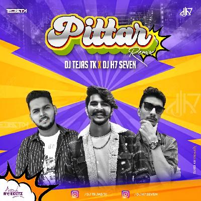 Pittar (Gulzaar Chhaniwala) Remix - DJ Tejas TK X DJ H7 Seven